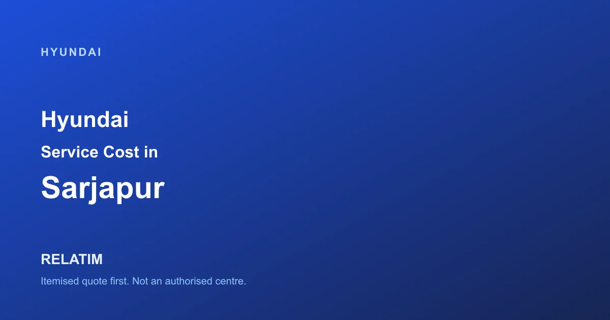 Hyundai Service Cost in Sarjapur, Bangalore